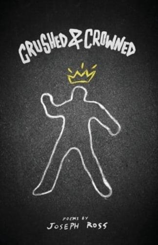 Crushed & Crowned