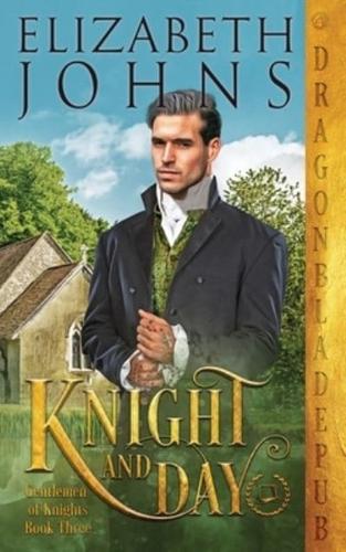 Knight and Day (Gentlemen of Knights Book 3)