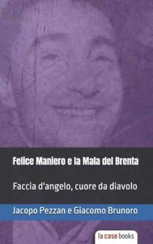 Felice Maniero e la Mala del Brenta: Faccia d'angelo, cuore da diavolo