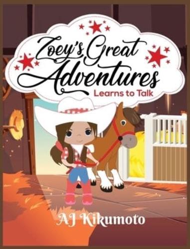 Zoey's Great Adventures - Learns to Talk: The healing power of horse therapy