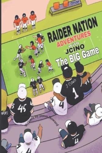 Raider Nation Adventures with Jcino: The Big Game