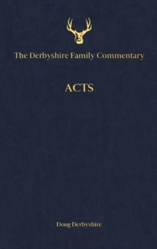 The Derbyshire Family Commentary Acts