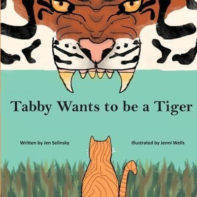 Tabby Wants to be a Tiger