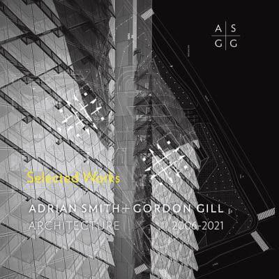 Adrian Smith + Gordon Gill Architecture 2006-2021