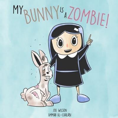 My Bunny Is a Zombie!