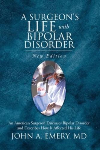 A Surgeon's Life with Bipolar Disorder: New Edition