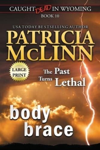 Body Brace: Large Print (Caught Dead In Wyoming, Book 10)