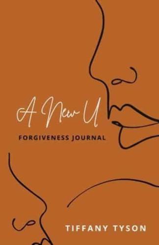 A New U : Forgiveness Journal