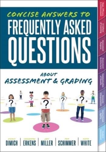 Concise Answers to Frequently Asked Questions About Assessment and Grading