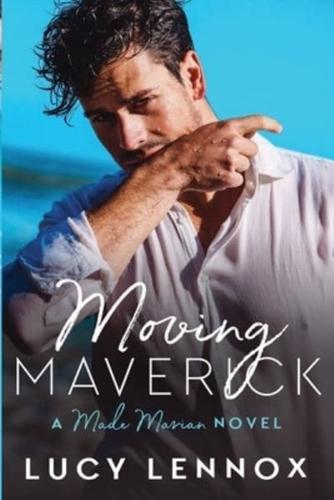 Moving Maverick: Made Marian Series Book 5