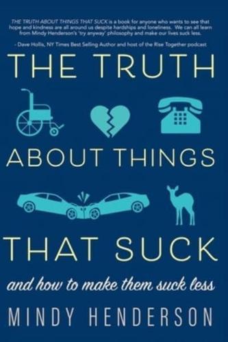 The Truth About Things That Suck and How to Make Them Suck Less
