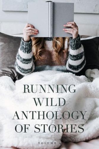 Running Wild Anthology of Stories. Volume 6