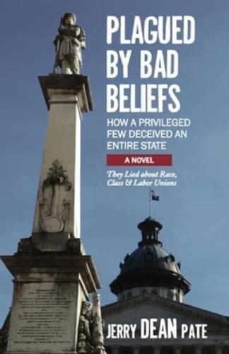 Plagued by Bad Beliefs