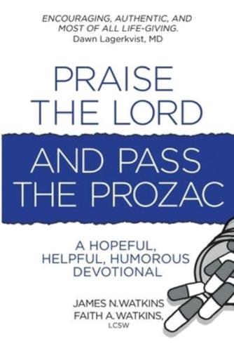 Praise the Lord and Pass the Prozac