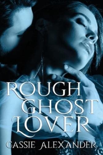 Rough Ghost Lover