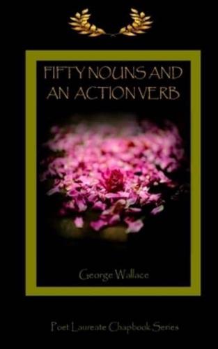 Fifty Nouns and an Action Verb