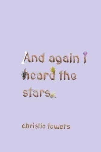and again i heard the stars
