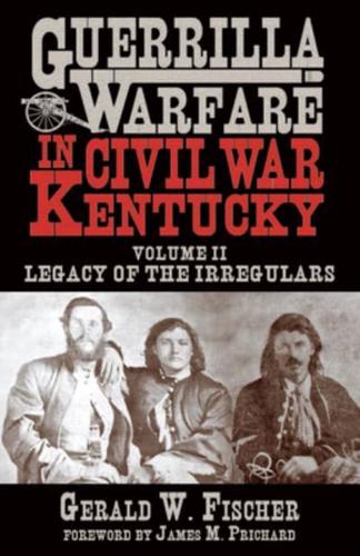 Guerrilla Warfare in Civil War Kentucky