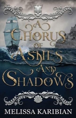 A Chorus of Ashes and Shadows