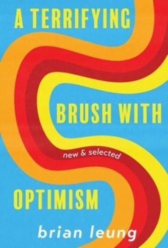 A Terrifying Brush With Optimism