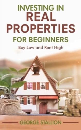 Investing in Real Properties for Beginners