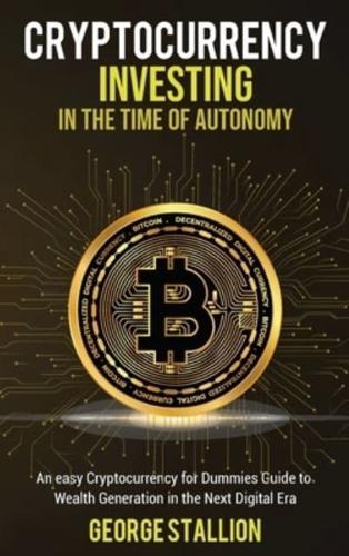 Cryptocurrency Investing in the time of autonomy