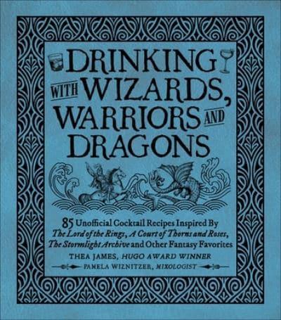 Drinking With Wizards, Warriors and Dragons