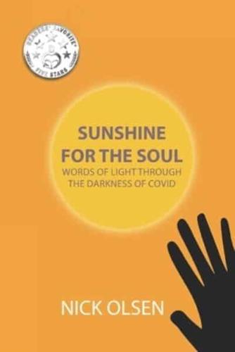 Sunshine for the Soul: Words of Light Through the Darkness of Covid