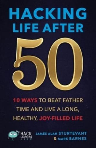 Hacking Life After 50