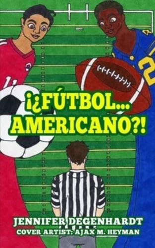 ¡¿Fútbol...americano?!