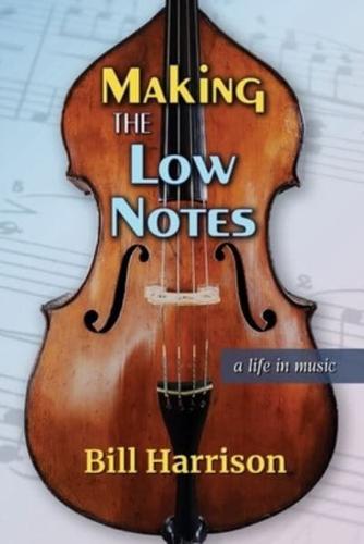 Making the Low Notes