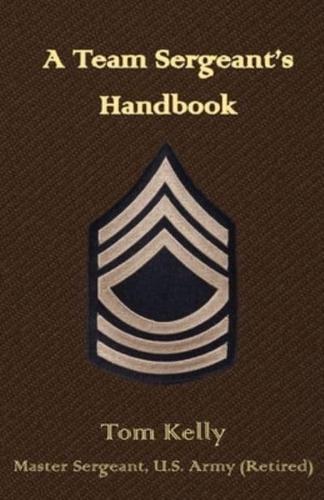 A Team Sergeant's Handbook