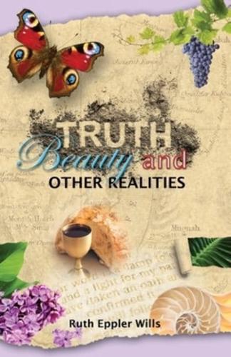 Truth, Beauty and Other Realities