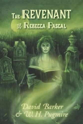 The Revenant of Rebecca Pascal