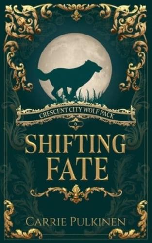 Shifting Fate