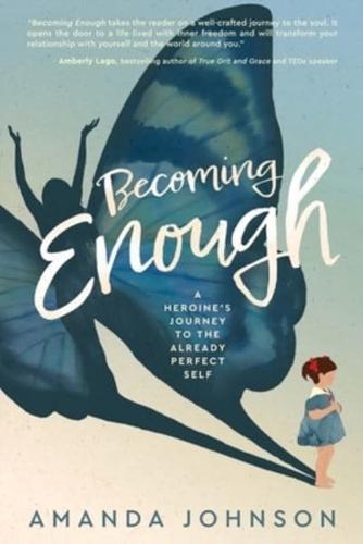 Becoming Enough