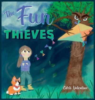 The Fun Thieves: Explore the World of Positive Thinking and Learn to Look on the Bright Side