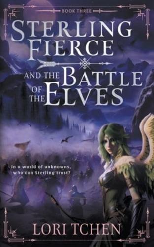 Sterling Fierce and the Battle of the Elves