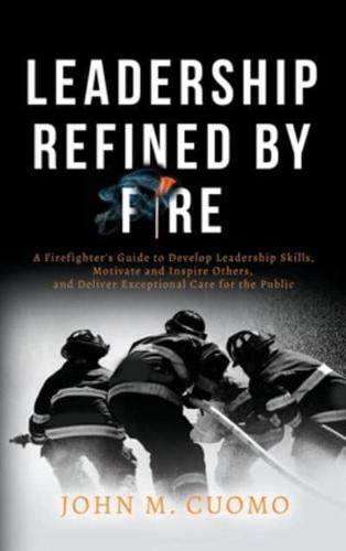 Leadership Refined by Fire