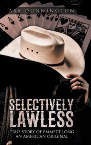 Selectively Lawless