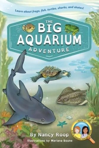 The Big Aquarium Adventure