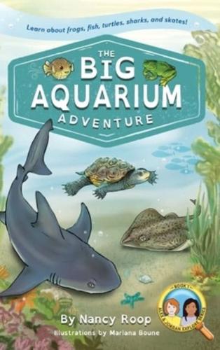 The Big Aquarium Adventure