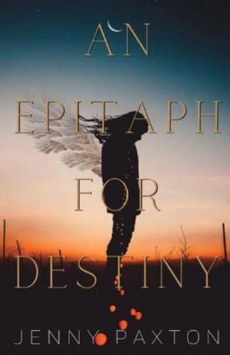 An Epitaph for Destiny