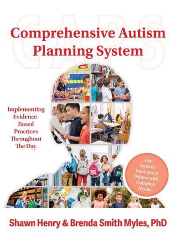The Comprehensive Autism Planning System (CAPS) for Individuals With Autism Spectrum Disorders and Related Disabilities