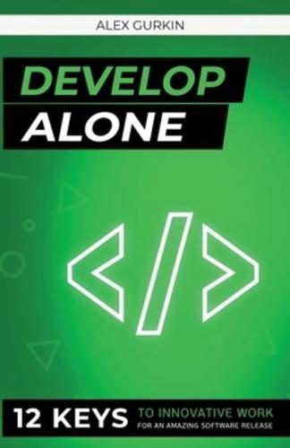 Develop Alone