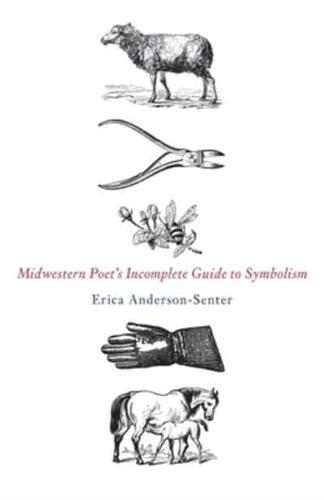 Midwestern Poet's Incomplete Guide to Symbolism