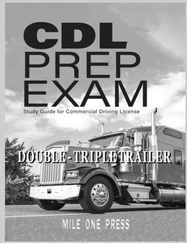 CDL Prep Exam: Double Triple Trailer Endorsement: : Double Triple Trailer Endorsement