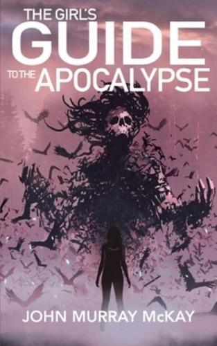 The Girl's Guide To The Apocalypse