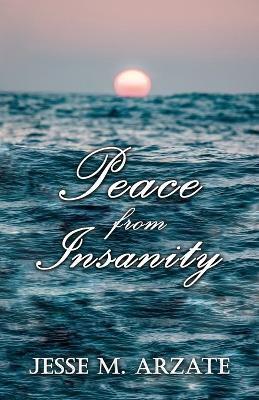 Peace from Insanity