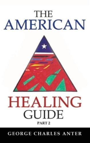 The American Healing Guide Part 2